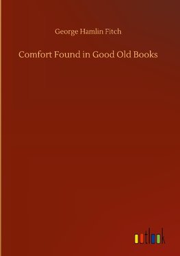 Comfort Found in Good Old Books
