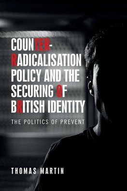 Counter-radicalisation policy and the securing of British identity