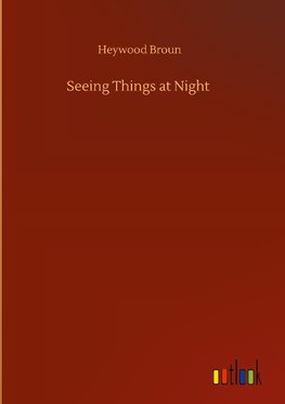 Seeing Things at Night