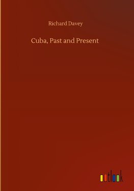 Cuba, Past and Present