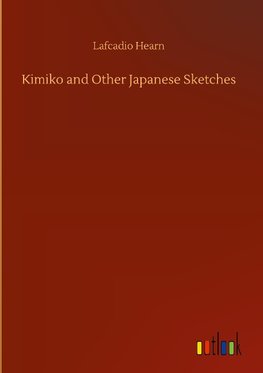 Kimiko and Other Japanese Sketches
