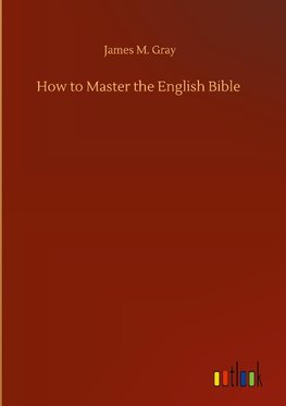 How to Master the English Bible