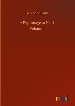 A Pilgrimage to Nejd