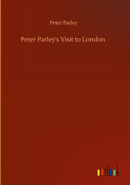Peter Parley's Visit to London