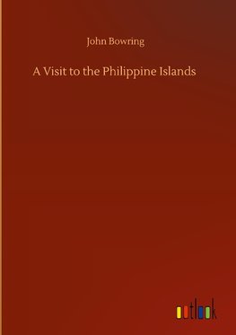 A Visit to the Philippine Islands