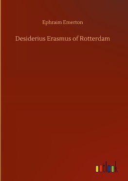 Desiderius Erasmus of Rotterdam