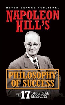 Napoleon Hill's Philosphy of Success