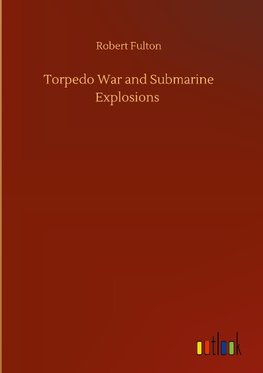 Torpedo War and Submarine Explosions