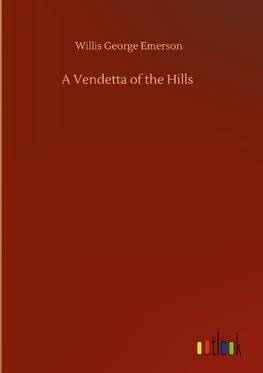 A Vendetta of the Hills