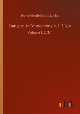 Dangerous Connections, v. 1, 2, 3, 4
