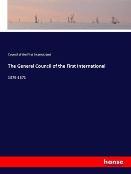 The General Council of the First International