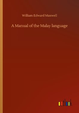 A Manual of the Malay language