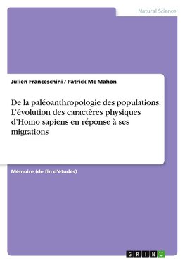 De la paléoanthropologie des populations. L'évolution des caractères physiques d'Homo sapiens en réponse à ses migrations