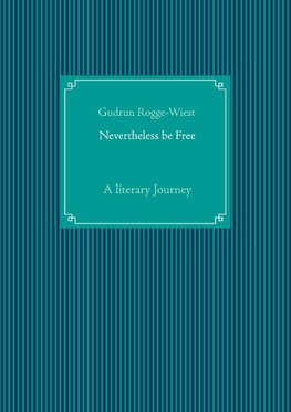 Nevertheless be Free