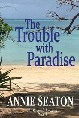 THE TROUBLE WITH PARADISE