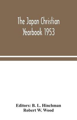 The Japan Christian yearbook 1953