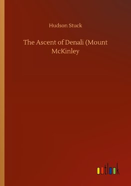 The Ascent of Denali (Mount McKinley