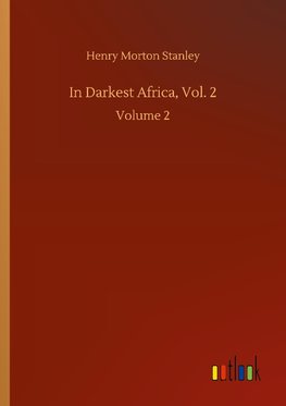 In Darkest Africa, Vol. 2