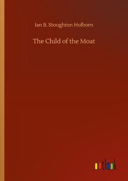 The Child of the Moat
