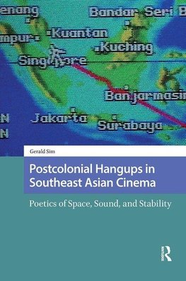 Postcolonial Hangups in Southeast Asian Cinema