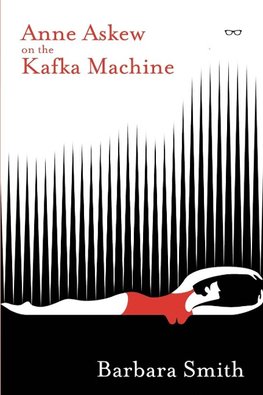 Anne Askew On The Kafka Machine