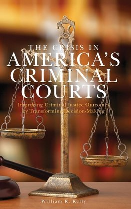 Crisis in America's Criminal Courts