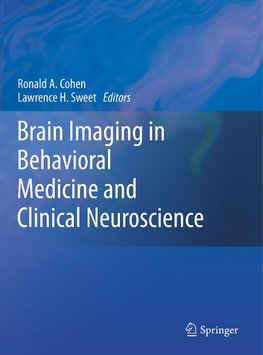 Brain Imaging in Behavioral Medicine and Clinical Neuroscience