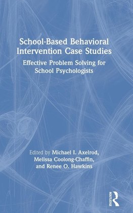 School-Based Behavioral Intervention Case Studies