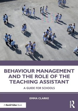 Behaviour Management and the Role of the Teaching Assistant