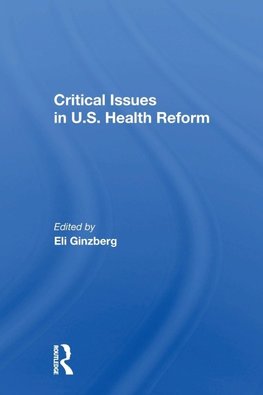 Critical Issues in U.S. Health Reform