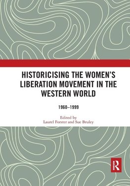 Historicising the Women's Liberation Movement in the Western World