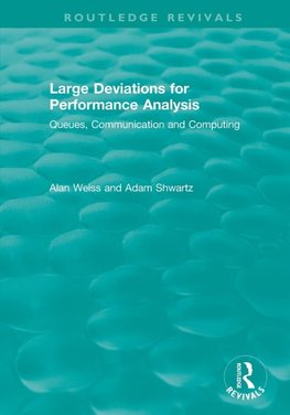 Large Deviations For Performance Analysis