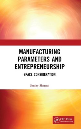 Manufacturing Parameters and Entrepreneurship