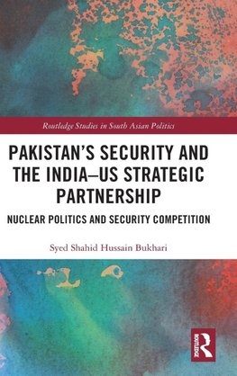 Pakistan's Security and the India-US Strategic Partnership