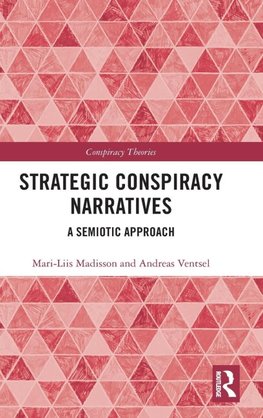 Strategic Conspiracy Narratives
