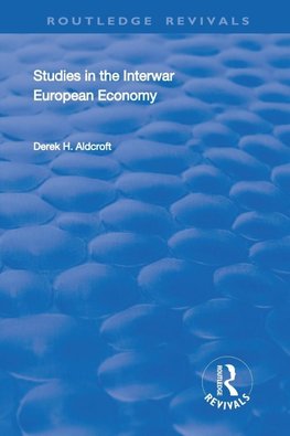 Studies in the Interwar European Economy