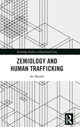Zemiology and Human Trafficking