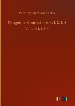 Dangerous Connections, v. 1, 2, 3, 4