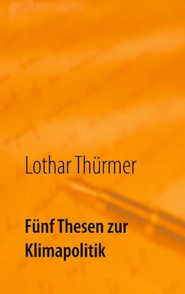 Fünf Thesen zur Klimapolitik