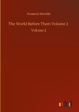 The World Before Them Volume 2