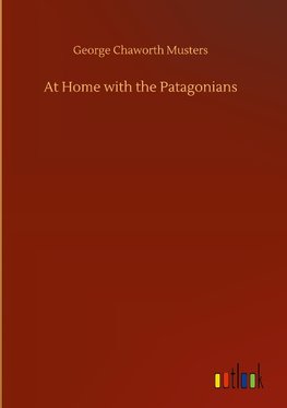 At Home with the Patagonians