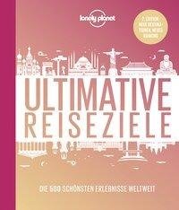 Lonely Planet Bildband Ultimative Reiseziele