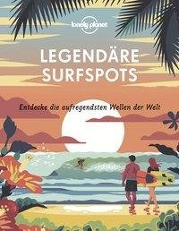 Lonely Planet Bildband Legendäre Surfspots