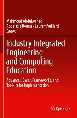Industry Integrated Engineering and Computing Education