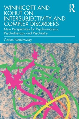 Winnicott and Kohut on Intersubjectivity and Complex Disorders