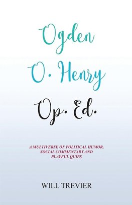 Ogden O. Henry Op. Ed.