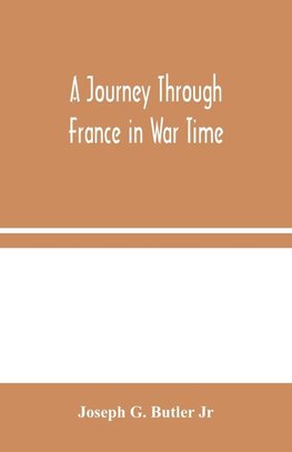 A Journey Through France In War Time