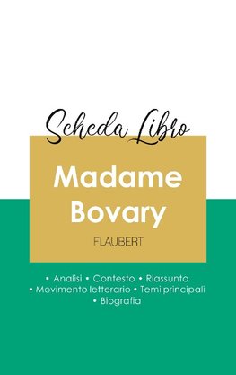 Scheda libro Madame Bovary di Gustave Flaubert (analisi letteraria di riferimento e riassunto completo)