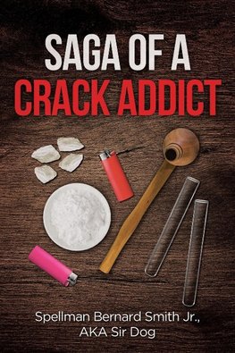 Saga of a Crack Addict