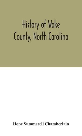 History Of Wake County, North Carolina